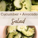 Cucumber avocado salad.