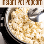 Instant Pot Popcorn